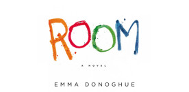 ROOM by Emma Donoghue: A Review