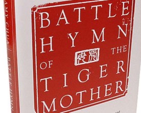 Battle Hymn of the Tiger Mother by Amy Chua: A Review