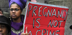 When Pregnancy is Criminal