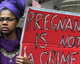 When Pregnancy is Criminal